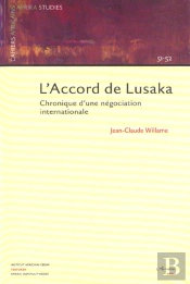 L'Accord De Lusaka ; Chronique D'Une Negociation Internationale