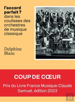 Bertrand.pt - L'Accord Parfait : Dans Les Coulisses Des Orchestres De Musique Classique