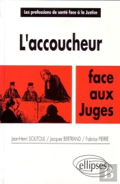 L'Accoucheur Face Aux Juges