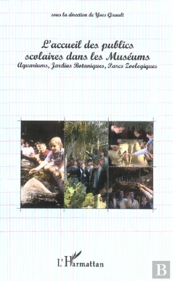 Bertrand.pt - L'Accueil Des Publics Scolaires Dans Les Museums, Aquariums, Jardins Botaniques, Parcs Zoologiques