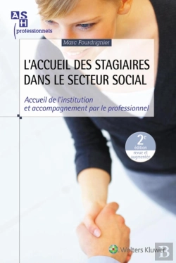 Bertrand.pt - L'Accueil Des Stagiaires Dans Le Secteur Social, 2e Edition