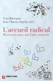 L'Accueil Radical ; Ressources Pour Une Église Inclusive