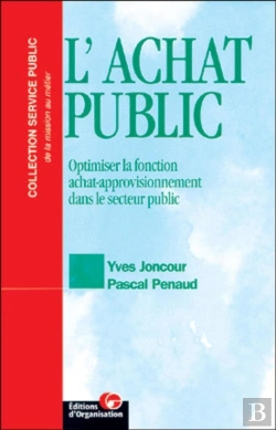 Bertrand.pt - L'Achat Public : Optimiser La Fonction Achat-Approvisionnement Dans Le Secteur Public