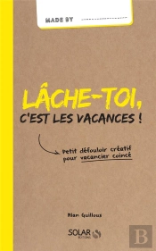 Lache-Toi, C'Est Les Vacances