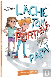 Lache Ton Portable, Papa !