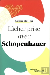 Lâcher Prise Avec Schopenhauer