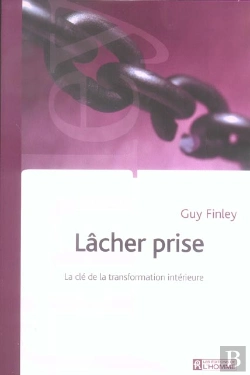 Bertrand.pt - Lacher Prise ; La Cle De La Transformation Interieure