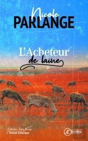 L'Acheteur De Laine - Roman Historique
