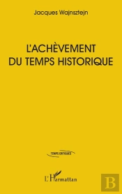 L'Achèvement Du Temps Historique