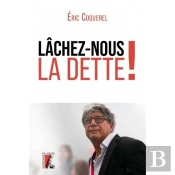 Lachez-Nous La Dette !