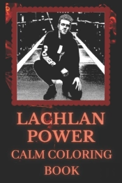 Lachlan Power Calm Coloring Book