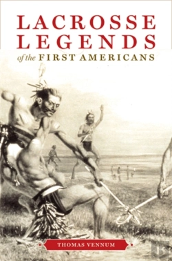 Bertrand.pt - Lacrosse Legends Of The First Americans
