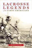 Lacrosse Legends Of The First Americans