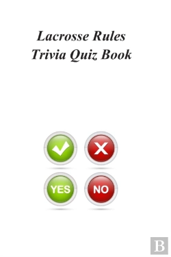 Bertrand.pt - Lacrosse Rules Trivia Quiz Book