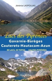 Lacs Des Pyrénées : Gavarnie, Barèges, Cauterets, Hautacam, Azun
