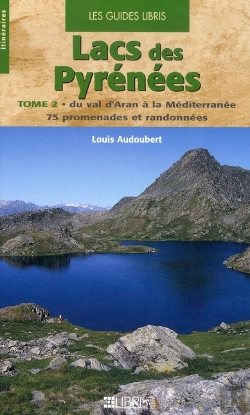 Bertrand.pt - Lacs Des Pyrénées T.2 : Du Val D'Aran À La Méditerranée ; 75 Promenades Et Randonnées