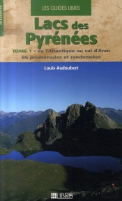 Lacs Des Pyrénées Tome 1 : De L'Atlantique Au Val D'Aran
