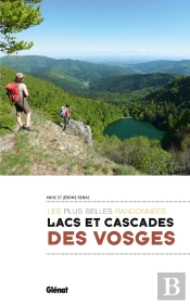 Lacs Et Cascades Des Vosges ; Les Plus Belles Randonnées