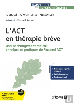 Bertrand.pt - L'Act En Thérapie Brève : Oser Le Changement Radical : Principes Et Pratiques De Focused Act