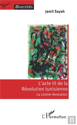 Bertrand.pt - L'Acte Iii De La Révolution Tunisienne ; La Contre-Révolution