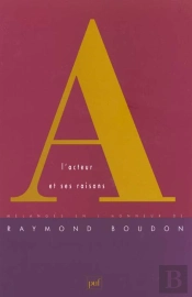 L'Acteur Et Ses Raisons ; Melanges En L'Honneur De Raymond Boudon