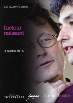 Bertrand.pt - L'Acteur Naissant ; La Passion Du Jeu