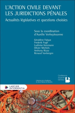 Bertrand.pt - L'Action Civile Devant Les Juridictions Pénales : Actualités Législatives Et Questions Choisies
