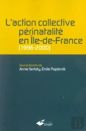 L'Action Collective Perinatalite En Ile De France, 1996-2000