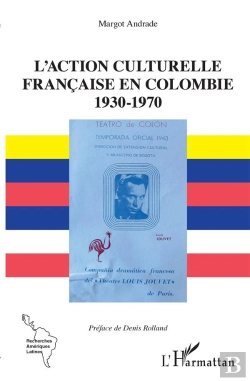 Bertrand.pt - L'Action Culturelle Française En Colombie ; 1930-1970