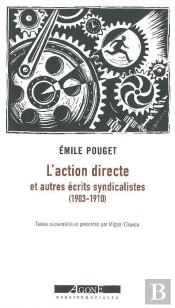 L'Action Directe Et Autres Écrits Syndicaliste (1903-1910)