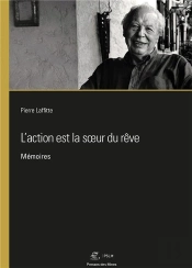 L'Action Est La Soeur Du Rêve : Mémoires