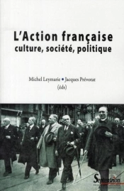 L''Action Française : Culture, Société, Politique