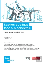 L'Action Publique Face À La Pandémie : Avant, Pendant, Après La Crise