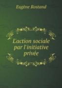 L'Action Sociale Par L'Initiative Privee