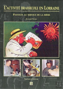 Bertrand.pt - L'Activite Brassicole En Lorraine Pasteur Au Service De La Biere