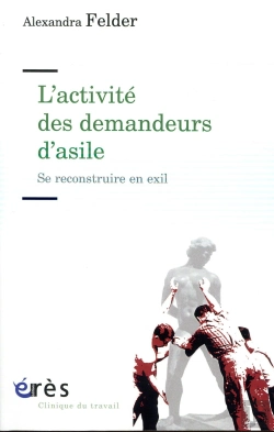 Bertrand.pt - L'Activité Des Demandeurs D'Asile ; Se Reconstruire En Exil