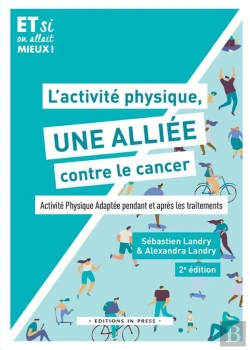 Bertrand.pt - L'Activité Physique, Une Alliée Contre Le Cancer : Activité Physique Adaptée Pendant Et Après Les Traitements