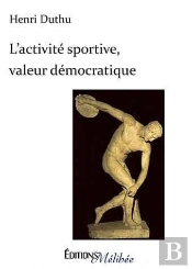 L'Activite Sportive. Valeur Democratique