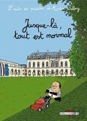 L'Actu En Patates Tome 2 ; Jusque-Là, Tout Est Normal