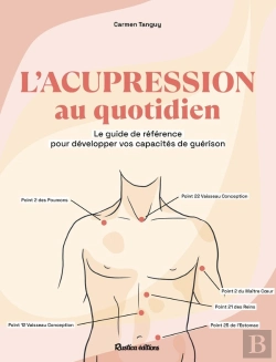 Bertrand.pt - L'Acupression Au Quotidien : Le Guide De Référence Pour Développer Vos Capacités De Guérison