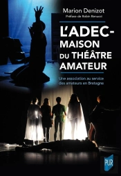 L'Adec, Maison Du Théâtre Amateur : Une Association Au Service Des Amateurs En Bretagne