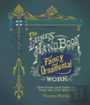 Ladies' Hand Book Of Fancy And Ornamental Work