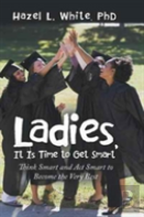 Ladies, It Is Time To Get Smart