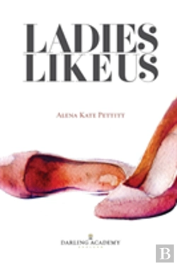 Bertrand.pt - Ladies Like Us: A Modern Girl'S Guide To Self-Discovery, Self-Confidence And Love