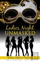 Ladies Night Unmasked