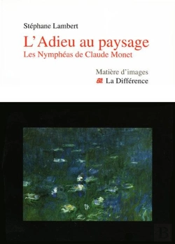 Bertrand.pt - L'Adieu Au Paysage - Les Nymphéas De Claude Monet