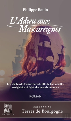 Bertrand.pt - L'Adieu Aux Mascareignes : Les Vérités De Jeanne Barret, Fille De La Comelle, Navigratrice Et Égale Des Grands Hommes
