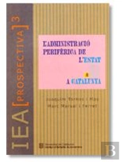 L'Administracio Periferica De L'Estat A Catalunya