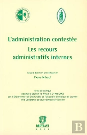 L'Administration Contestée ; Les Recours Administratifs Internes