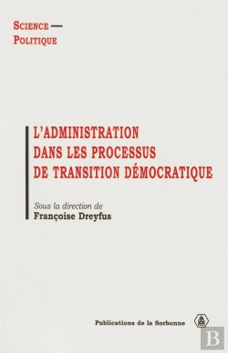Bertrand.pt - L'Administration Dans Les Processus De Transition Democratique